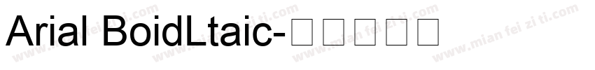 Arial BoidLtaic字体转换